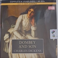 Dombey and Son written by Charles Dickens performed by Alex Jennings on Audio CD (Unabridged)
